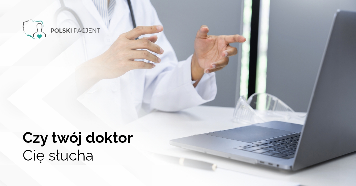 Czy twój doktor Cię słucha