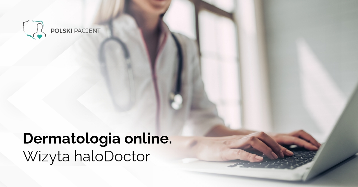 Dermatologia online. Wizyta haloDoctor