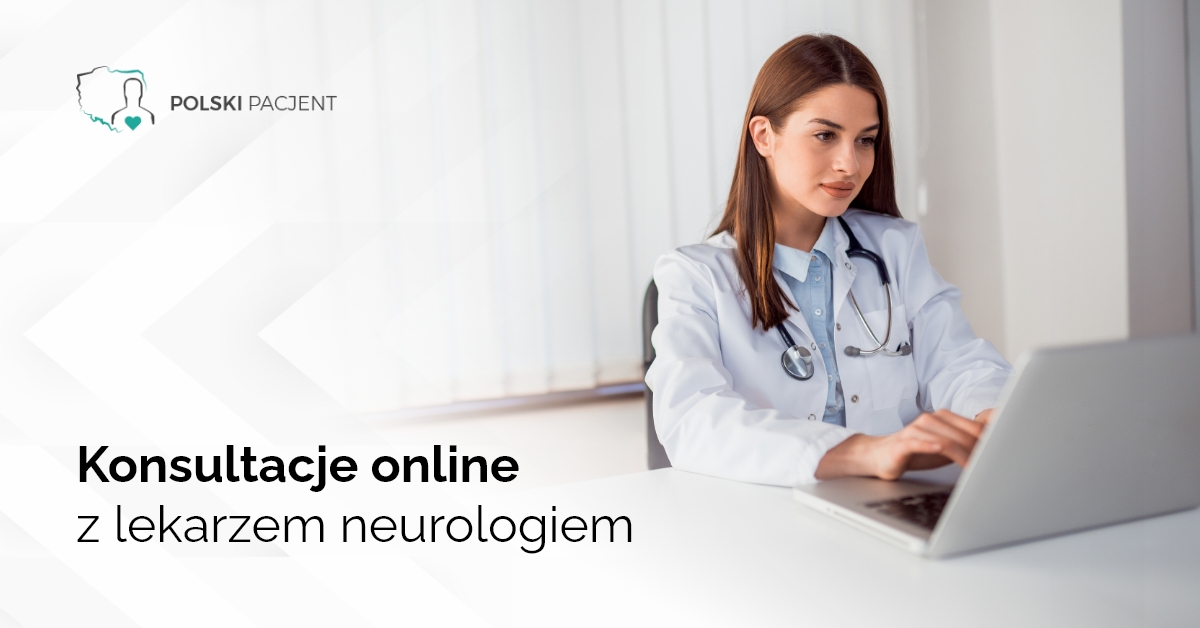Konsultacje online z lekarzem neurologiem