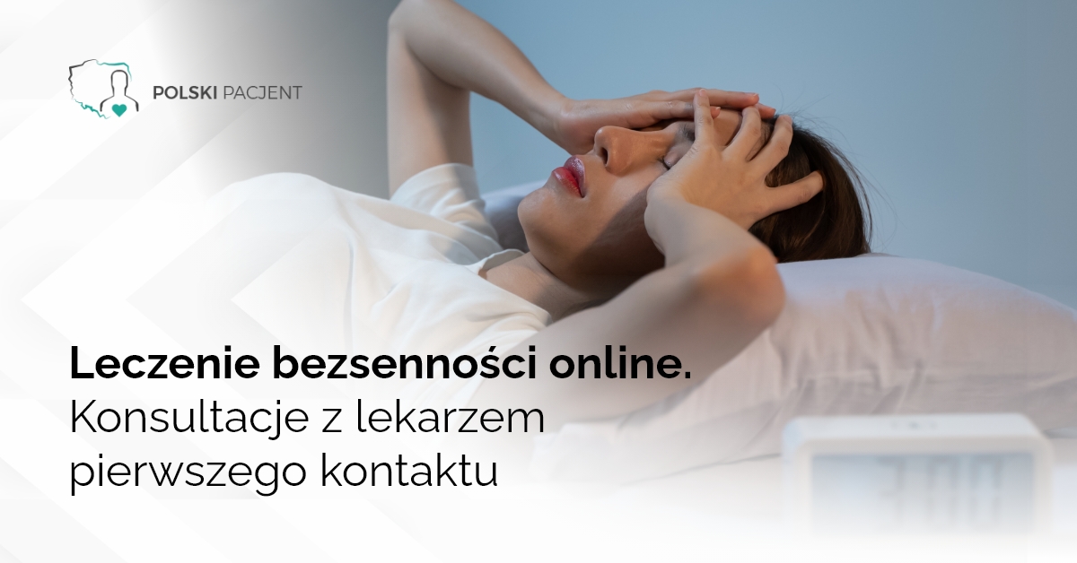 Leczenie bezsenności online. Konsultacje z lekarzem pierwszego kontaktu