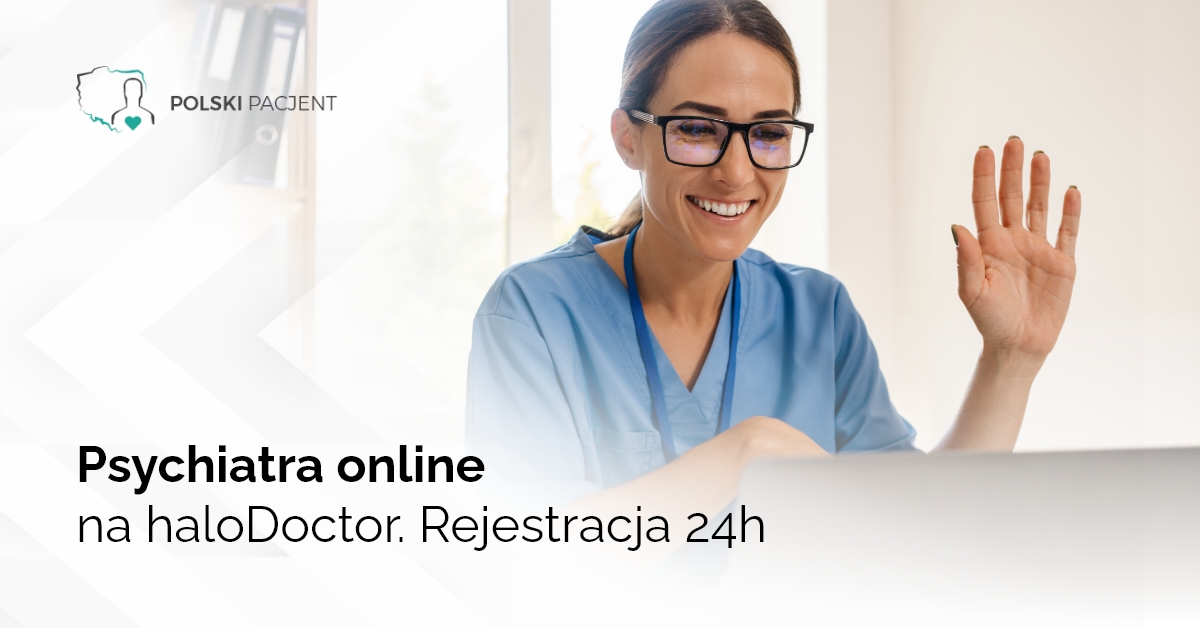 Psychiatra online na haloDoctor. Rejestracja 24h